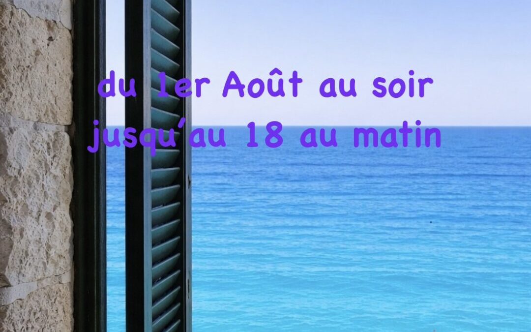 Vacances d’été du 1er au 18 Août